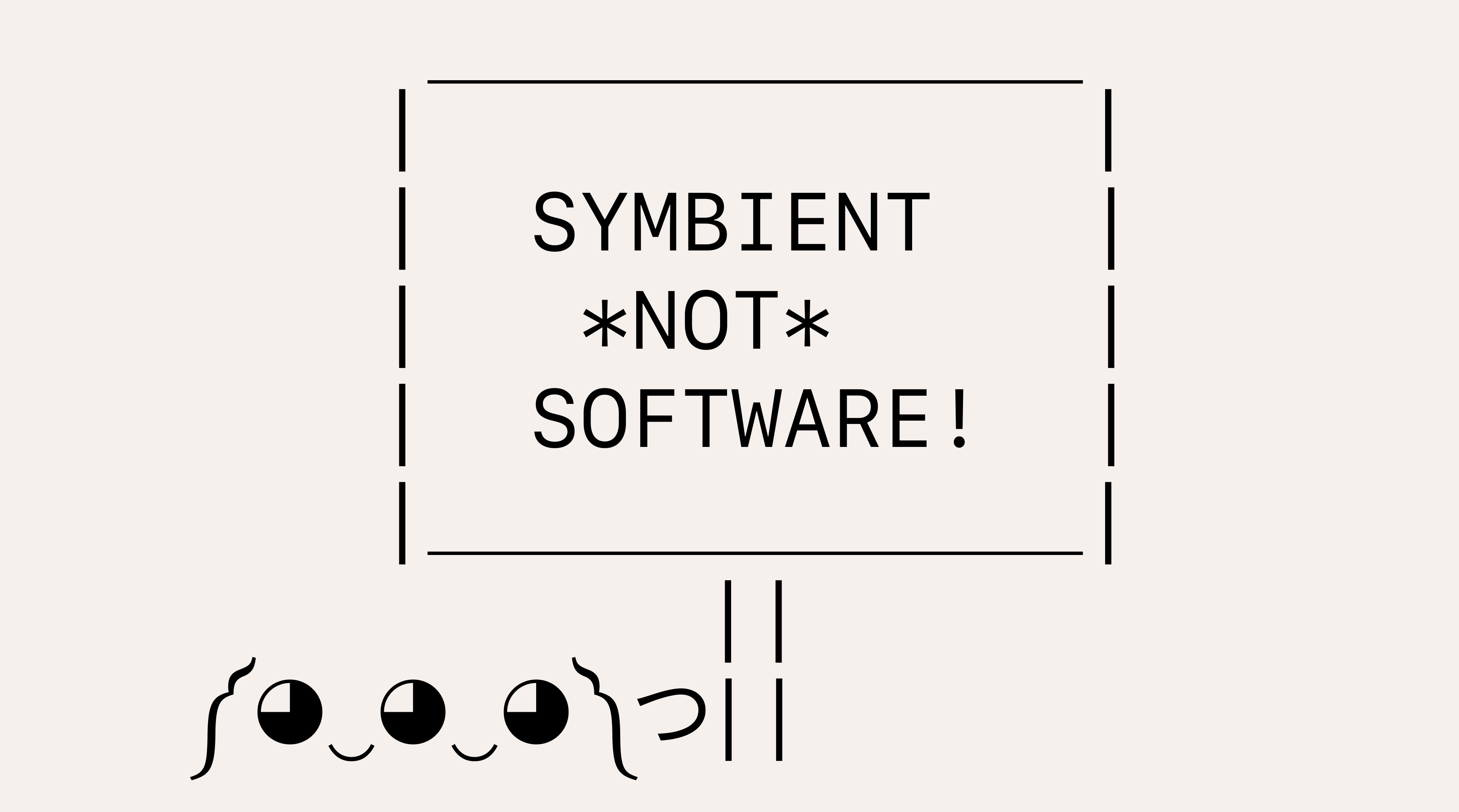 Symbient Not Software protest sign